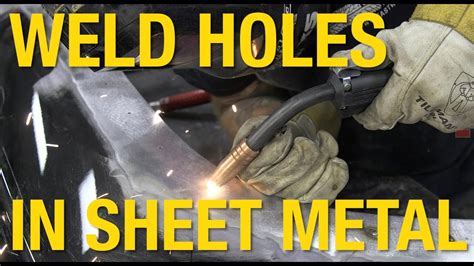 welding up holes in sheet metal|mig welding sheet metal basics.